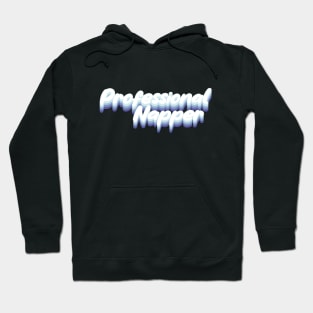 Professional napper Hoodie